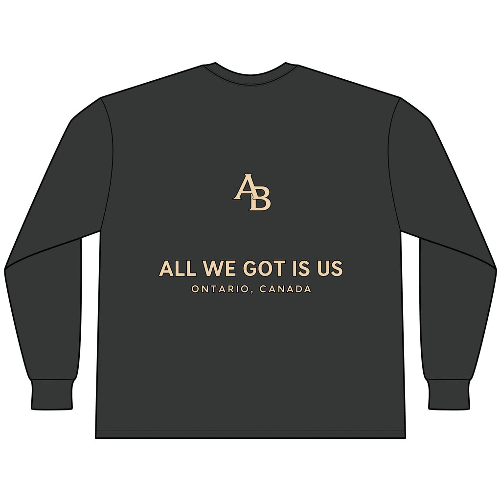 ALL WE GOT IS US LONG SLEEVE