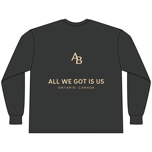 ALL WE GOT IS US LONG SLEEVE